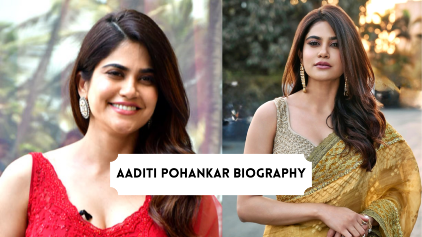 aaditi pohankar biography​